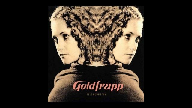 Goldfrapp - Felt Mountain (Full Album)