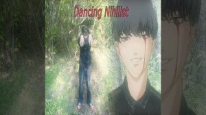 Dancing Nihilist