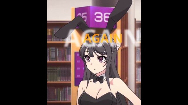 Get to You Again - Mac Aryes | Bunny Girl Senpai Edit смотреть онлайн