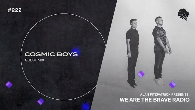 We Are The Brave Radio 222 (Guest Mix from Cosmic Boys) смотреть онлайн