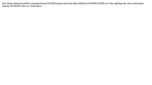 Unix & Linux: Buffers or tabs in vim? What are advantages/disadvantages of each approach? смотреть онлайн