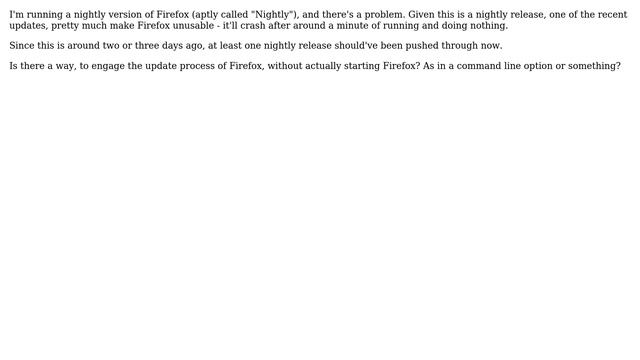 Start Firefox update (nightly) without actually starting firefox смотреть онлайн