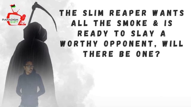 Paradigm Shift TV 314 Presents: The Slim Reaper is coming! смотреть онлайн