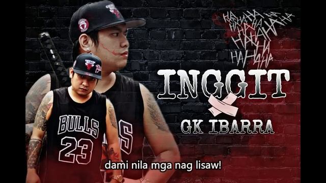 I.N.G.G.I.T - by GK IBARRA DONGALO (DONRUBEN BEATS) смотреть онлайн