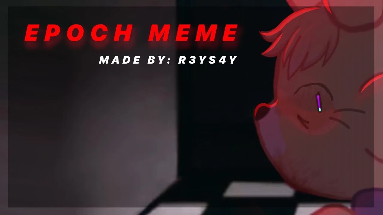 (Автор R3YS4Y/YouTube) | EPOCH MEME | 2k+ subs | William Afton | смотреть онлайн