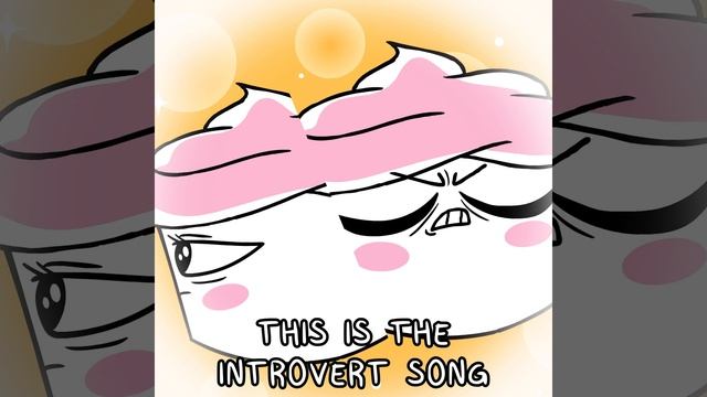 The Introvert Song смотреть онлайн