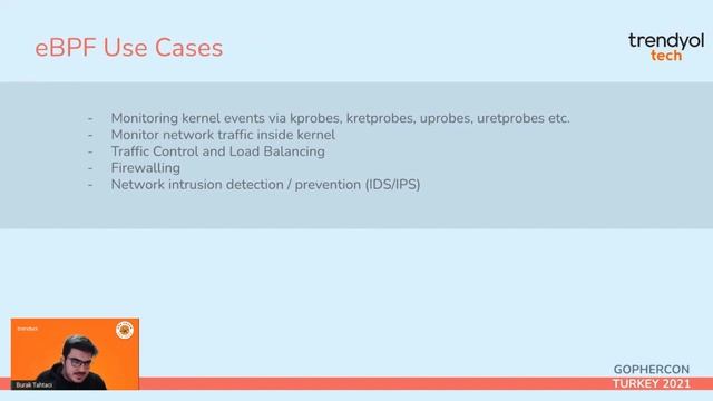 Trendyol Tech - Extending Kernel with Go & eBPF - Burak Tahtacı - GopherConTR 2021 смотреть онлайн