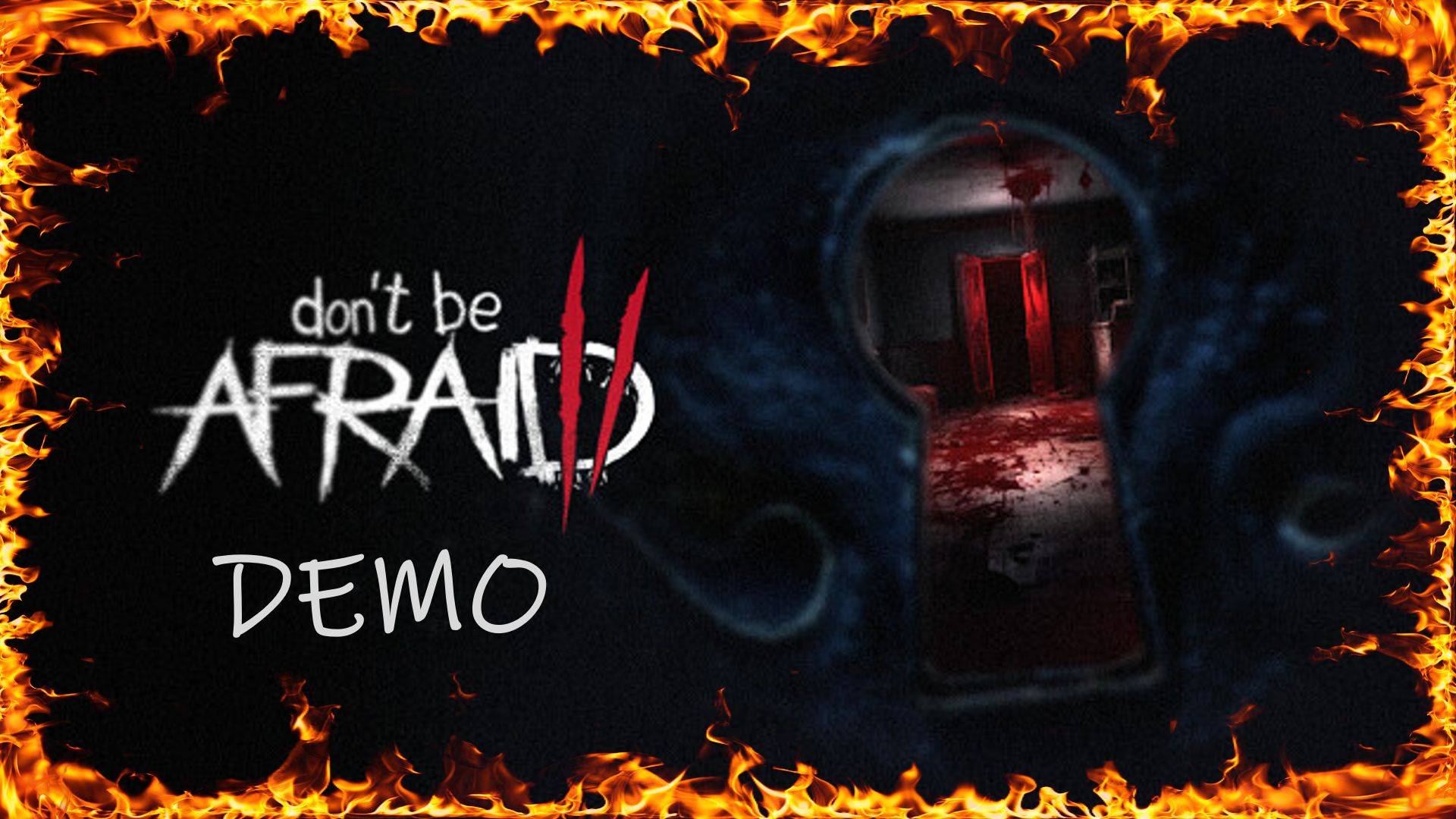 Don't Be Afraid 2 Demo Review смотреть онлайн