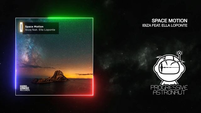 PREMIERE: Space Motion - Ibiza Feat. Ella Loponte (Original Mix) [Space Motion Records] смотреть онлайн