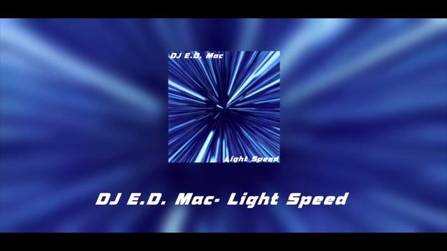DJ E.D. Mac- Light Speed смотреть онлайн