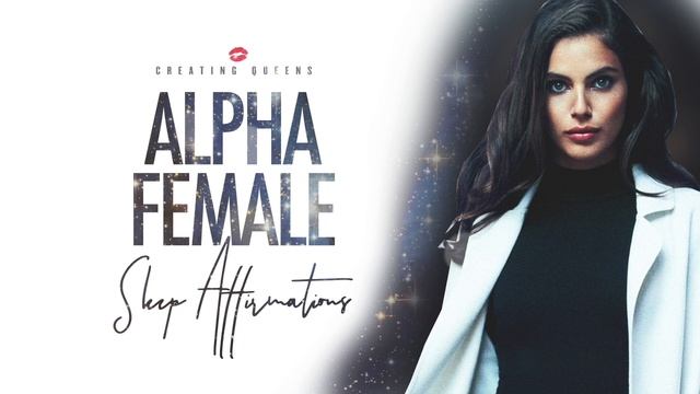 Alpha Female Affirmations Sleep | Sleep Music Therapy For Female Confidence Affirmations Subliminal