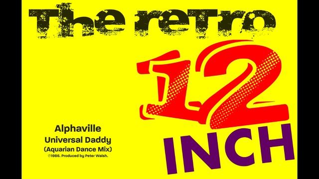 Alphaville - Universal Daddy (Aquarian Dance Mix)