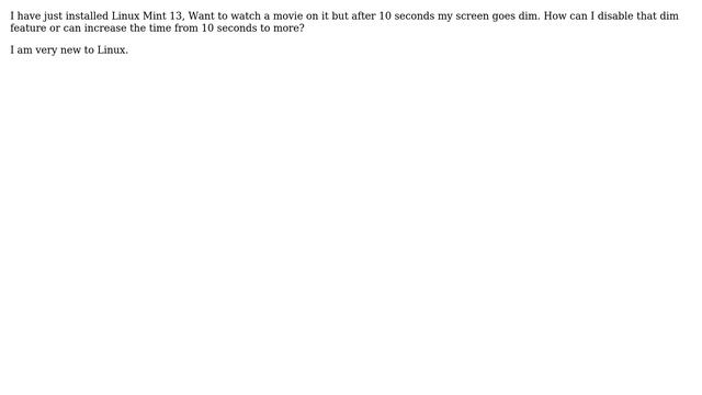 Increase screen dim tim in linux mint смотреть онлайн