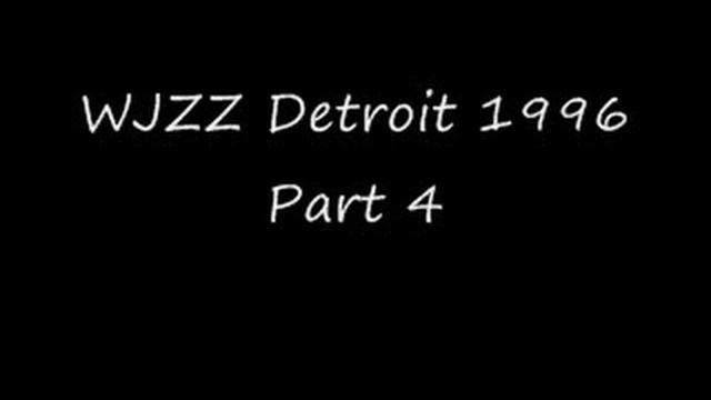 WJZZ Detroit 1996 Part 4.wmv смотреть онлайн