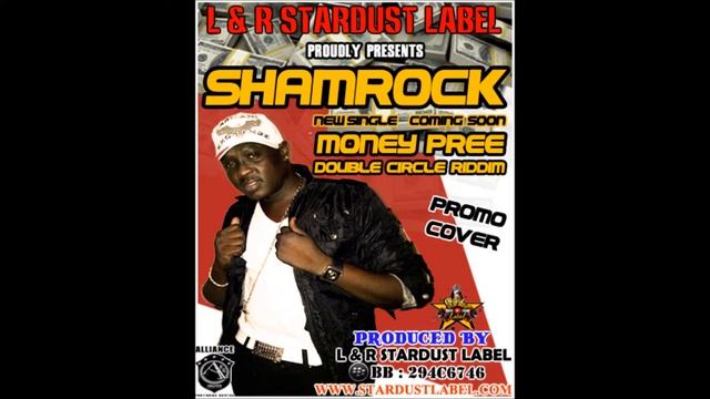 Shamrock - Money Pree - Double Circle Riddim - May 2014 смотреть онлайн