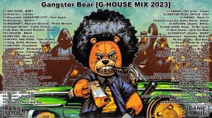 djg-soul - Gangster Bear [G-HOUSE MIX 2023]