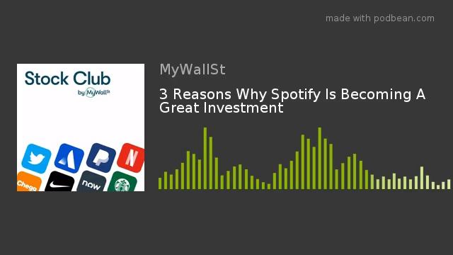 3 Reasons Why Spotify Is Becoming A Great Investment смотреть онлайн