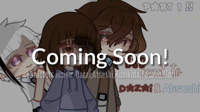 BSD react to Dazai & Atsushi! (1/2) !! SPOİLER !! ( not a origin ) смотреть онлайн