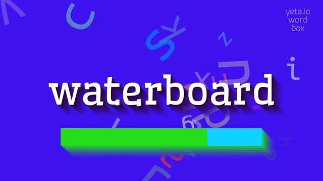 WATERBOARD - HOW TO SAY WATERBOARD? #waterboard смотреть онлайн
