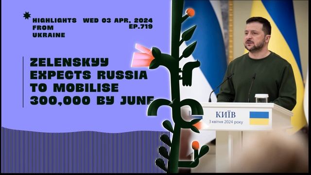 Zelenskyy expects Russia to mobilise 300,000 by June - 03 Apr News Summary смотреть онлайн