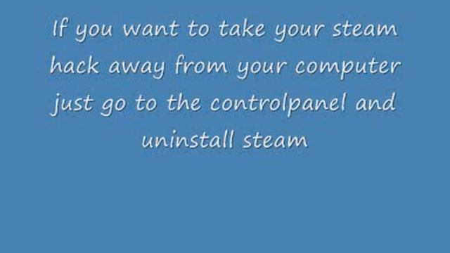 How to remove your steam hack from your computer смотреть онлайн