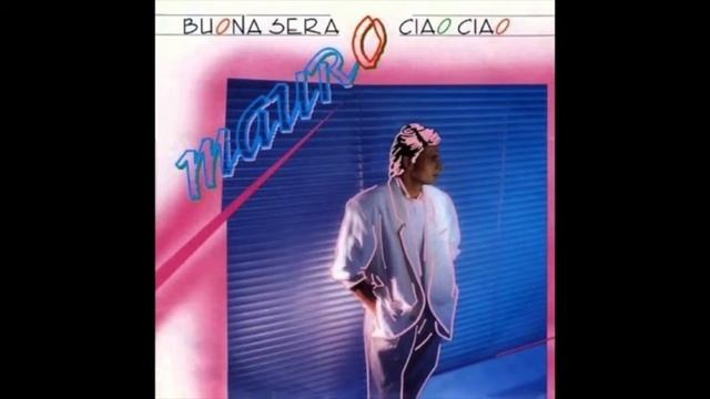 Mauro - Buona Sera - Ciao Ciao (Club  Mix)