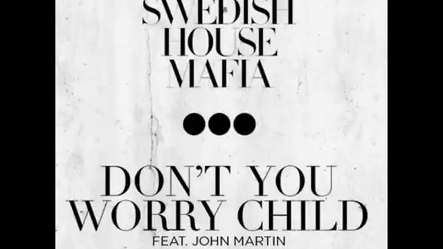 Swedish House Mafia - Don't You Worry Child feat. John Martin (Pete Tong Radio 1 Exclusive) - mp3 D смотреть онлайн