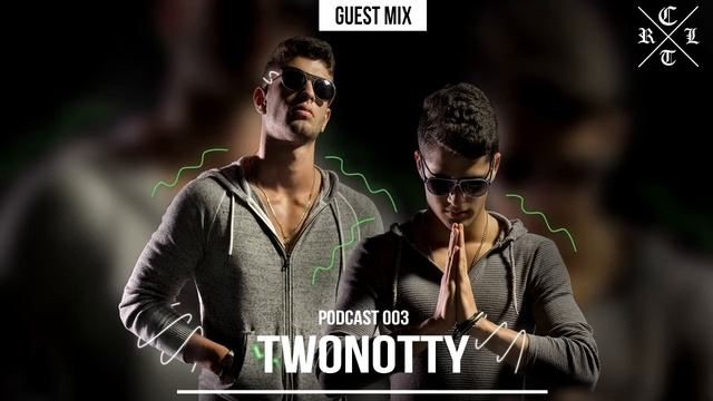 Podcast # 003 - Guest Mix Twonotty смотреть онлайн