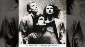 01 - Alphaville - Fantastic Dream (Demo 2)