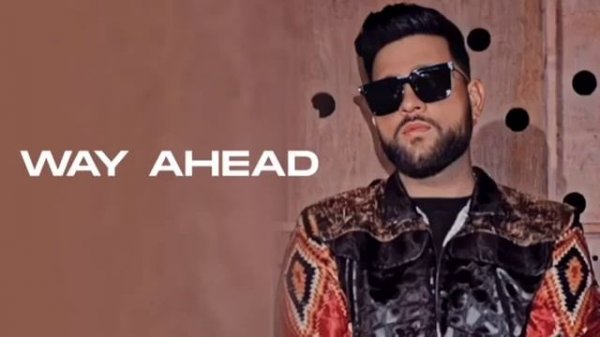Way Ahead ( Full Ep ) Karan Aujla| Karan Aujla Way Ahead Full Album | Karan Aujla New Song Way Ahea