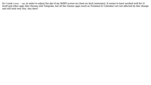 Unix & Linux: xrandr --dpi does not affect Gnome Apps on i3wm смотреть онлайн