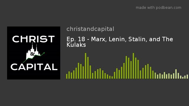 Ep. 18 - Marx, Lenin, Stalin, and The Kulaks смотреть онлайн