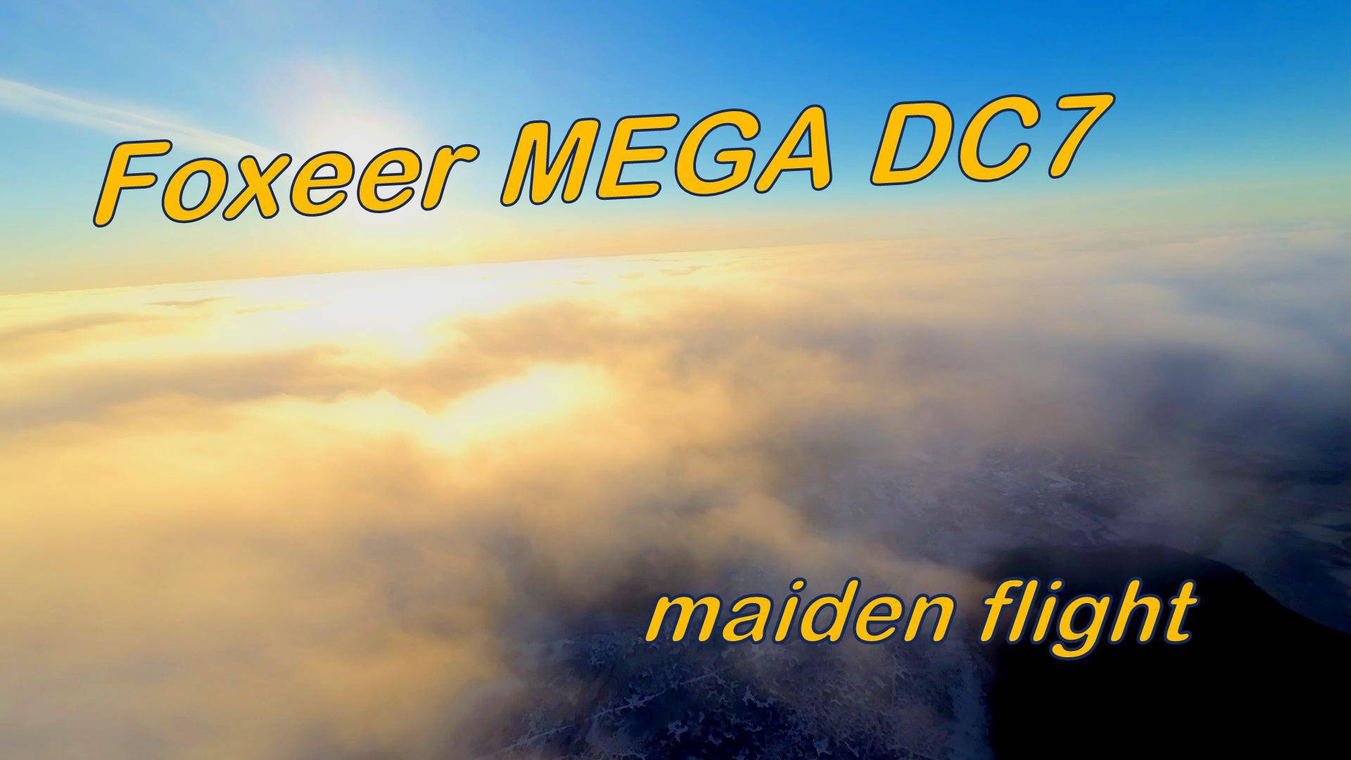FPV Foxeer Mega DC7. Maiden Flight. смотреть онлайн