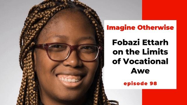 Imagine Otherwise: Fobazi Ettarh on the Limits of Vocational Awe смотреть онлайн