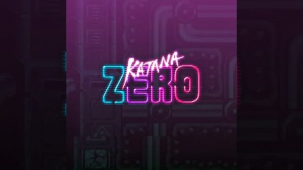 Katana ZERO Soundtrack - Katana ZERO
