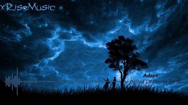 [HD] Adept - The Ballad Of Planet Earth смотреть онлайн