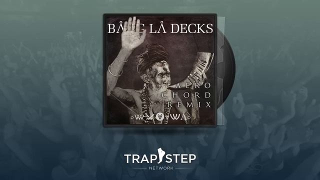 Bang La Decks - Utopia (OFFICIAL Aero Chord Festival TRAP REMIX)
