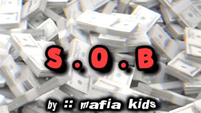 S.O.B- Mafia Kids (Official Audio) смотреть онлайн