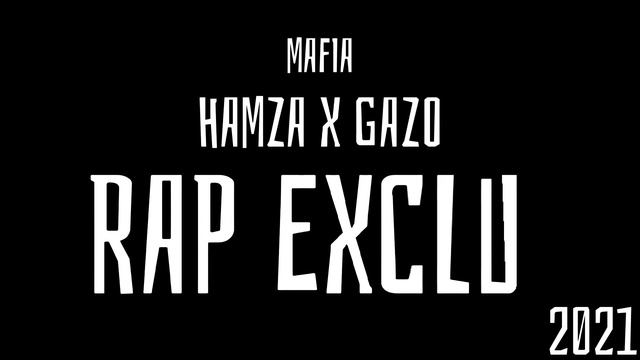 [EXCLU LEAK] HAMZA X GAZO - MAFIA смотреть онлайн