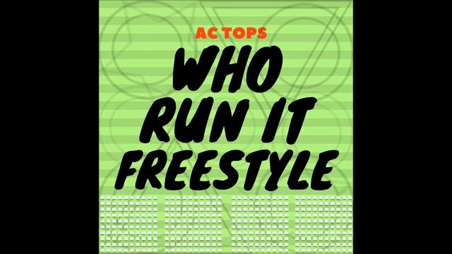 AC TOPS - Who Run It Freestyle (G Herbo Remix) смотреть онлайн