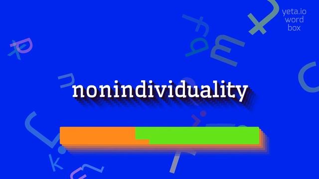 NONINDIVIDUALITY - HOW TO SAY NONINDIVIDUALITY? #nonindividuality смотреть онлайн