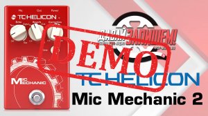 Вокальный процессор TC HELICON Mic Mechanic 2 - демонстрация звучания