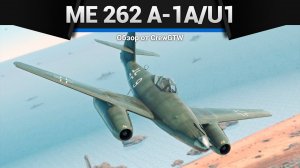 ПОЛКОВАЯ ШВАЛЬБА Me 262 A-1a/U1 в War Thunder|Crewgtw