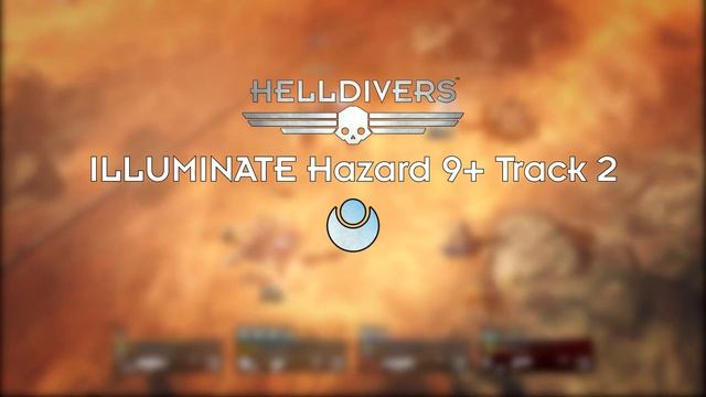 [Helldivers] ILLUMINATE Hazard 9+ Track 2 смотреть онлайн
