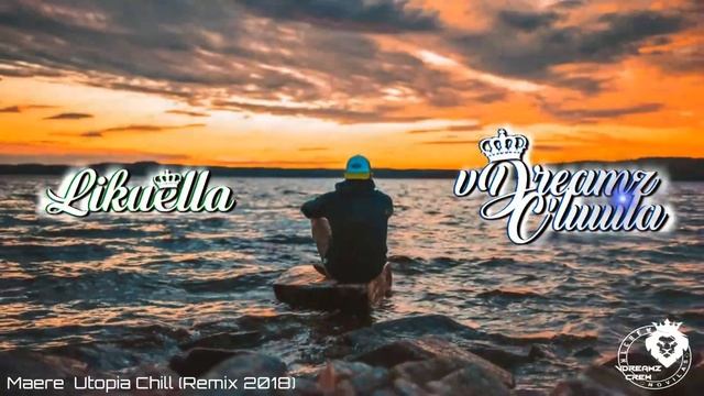 Maere • Utopia Chill ♤ Remix 2018 смотреть онлайн