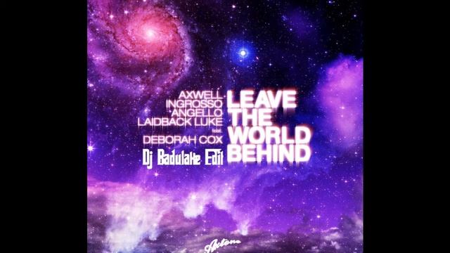 Swedish House Mafia - Leave The World Behind (Dj Badulake Bootleg) смотреть онлайн