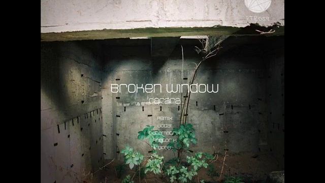Carara - Broken Window - (Raptor K Rework) смотреть онлайн
