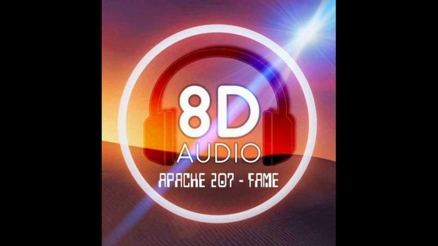Apache 207 - FAME (8D Audio) 🎧 смотреть онлайн