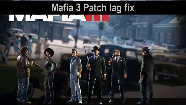 Mafia III lag fix pc смотреть онлайн
