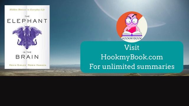 "The elephant in the brain" Book summary in English | How human brain deceives itself to hide motiv смотреть онлайн